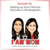 EP52 - Setting up Your Child for Success in Kindergarten