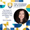 The Power of Authenticity to Increase Profits and Retain Top Talent with Erin Lavelle, CFO of WittKieffer