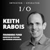 Keith Rabois, Founders Fund | The IO Podcast - Episode 2