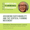 S8E106: Christine Zimmermann-Loessl / Association for Vertical Farming - Advancing Sustainability and the Vertical Farming Movement