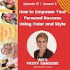 How to Empower Your Personal Success Using Color and Style w/Patsy Sanders