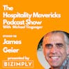 #158 James Geier, Founder and President at 555, on Entrepreneurial Hospitality