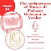 Ep.37 - Glimpses of Grandeur: Exploring the Uniqueness of Museo di Palazzo Grimani in Venice. A chat with Valeria Finocchi, director of Museo di Palazzo Grimani in Venice