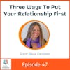 Three Ways To Put Your Relationship First with  Vireo Karnonven
