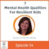 7 Mental Health Qualities For Resilient Kids with Dr. Michele Borba