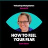 How To Feel Your Fear with Susan Batson