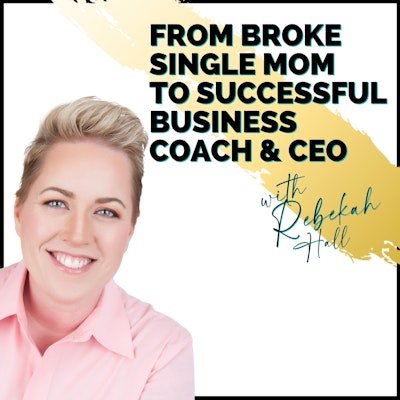 Episode image for From Broke Single Mom to Successful Business Coach & CEO | QRE164