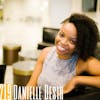 219 Danielle Desir - Breaking Barriers Through Podcasting