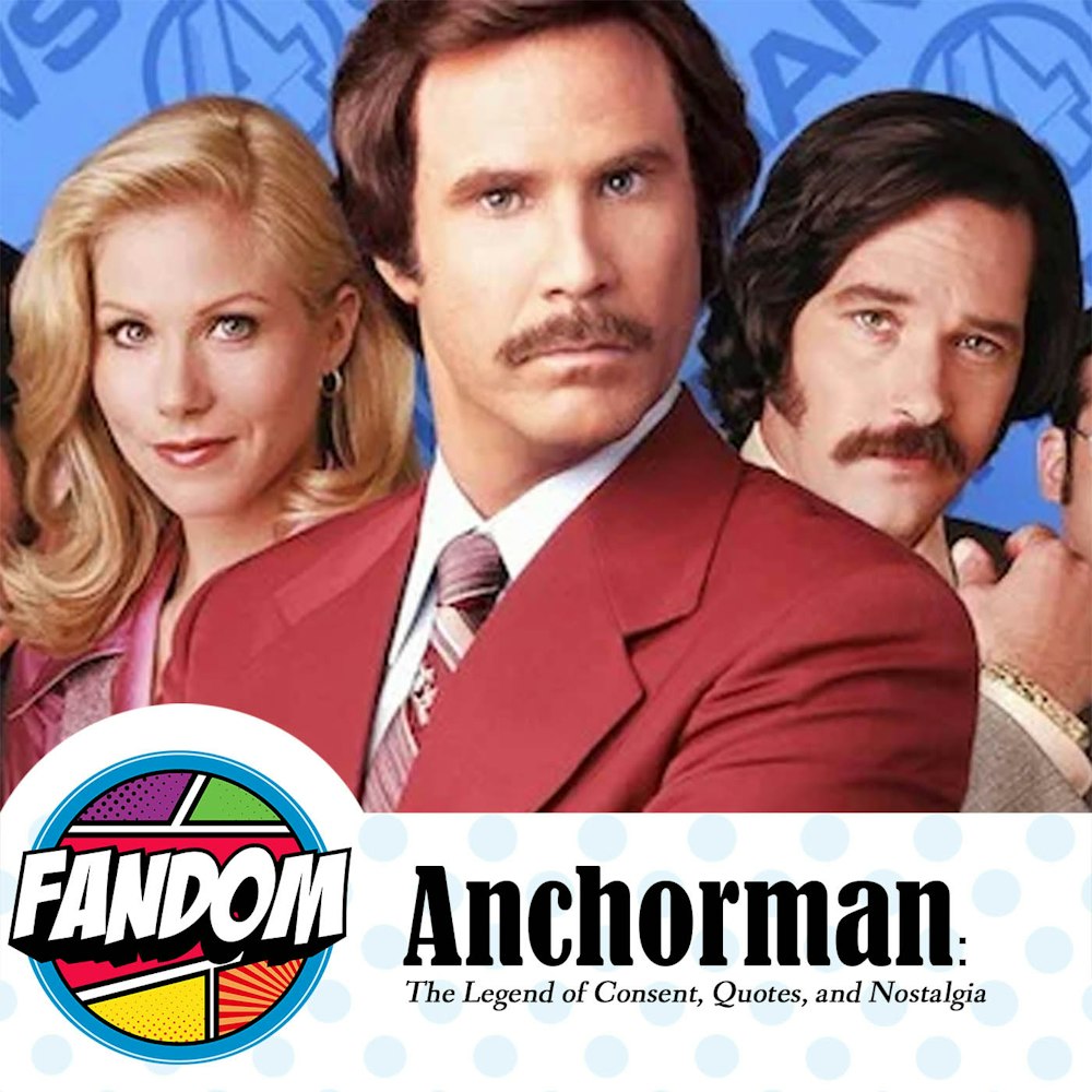 Anchorman: The Legend of Consent, Quotes, and Nostalgia