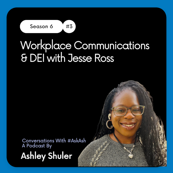 Workplace Communications & DEI with Jesse Ross