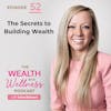 The Secrets to Building Wealth