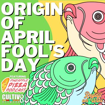 Origin of April Fool's Day | Something Fishy!?