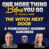 The Witch Next Door- A Thoroughly Modern Sorceress- Over the Teacup Sunday
