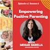 Empowering Positive Parenting w/Megan Barella