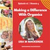 Making a Difference With Organics w/Lisa M MacKenzie