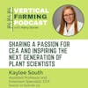 S10E131 Kaylee South / Virginia Tech - Sharing a Passion for CEA and Inspiring the Next Generation of Plant Scientists