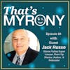 Jack Russo, Silicon Valley Super Lawyer, Start-Up Mentor, Author, Podcaster & now we can add partner to “That’s Myrony” all thanks to Divine Design