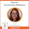 Stop the grocery store Meltdowns with Dinalynn Rosenbush