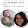 Connecting With Your Child with Miriam Campbell