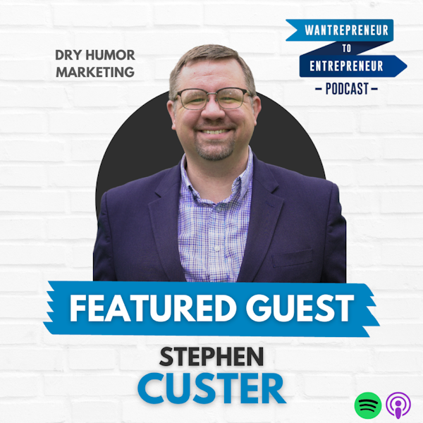 525: Making marketing FUN ...and EFFECTIVE! w/ Stephen Custer