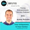 Behind The Mic: Young Entrepreneurs Secrets Podcast with Kaine Pointin