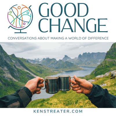 Good Change: Conversations About Making a World of Difference