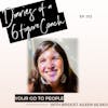 Your Go To People with Bridget Aileen Sicsko | Ep.12