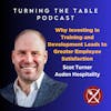 Scot Turner | Why Investing in Training and Development Leads to Greater Employee Satisfaction