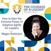 How to Gain the Extreme Power of Adaptive Agility for Leaders | Megan Robinson