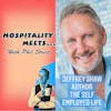 Bonus Episode #007 - Hospitality Meets Jeffrey Shaw - The Self Employed Life Guru