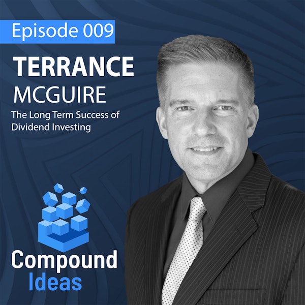 Terrance McGuire- The Long Term Success of Dividend Investing