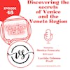 Ep.48 - Unlocking Enchantment: Delving into the Secrets of Venice with Veneto Secrets. A chat with Lavinia Colonna Preti from Veneto Secrets