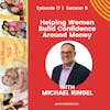 Helping Women Build Confidence Around Money w/Michael Ringel