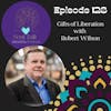 The Soul Talk Episode 128: The Gifts Of Liberation with guest Robert Wilson