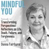 Transforming Perspectives: Reflections on Life, Death, Failure, and Forgiveness With Donna Fairhurst