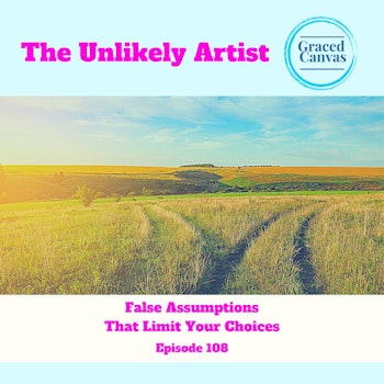 False Assumptions That Limit Your Choices | UA108