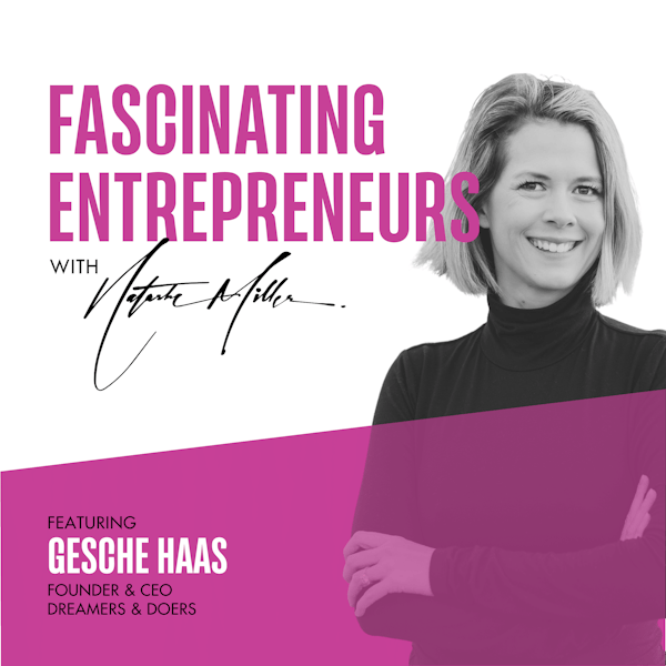 How Gesche Haas Built the Next Wave of Women in Business Ep. 77
