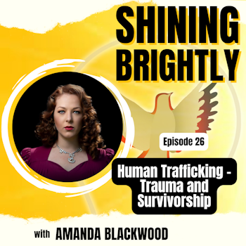 Human Trafficking – Trauma and Survivorship With Amanda Blackwood