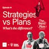 Strategies vs plans – what’s the difference?