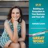 Building an Ecosystem in Your Business and Your Life with Nathalie Lussier | UYGW072