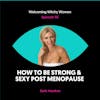How To Be Strong & Sexy Post Menopause with Barb Hawken