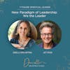 New Paradigm of Leadership: We the Leader with Jeff Spahn