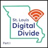 Bridging the Digital Divide in the St. Louis Region-Part I