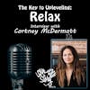 Episode 260: The Key to Upleveling - Relax; Interview Cortney McDermott