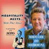 #115 - Hospitality Meets Robert Cook - The Hospitality Industry Titan