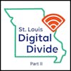Bridging the Digital Divide in the St. Louis Region-Part II