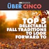 Top 5 Delectable Fall Traditions To Look Forward To