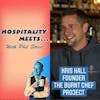 Bonus Episode #006 - Hospitality Meets Kris Hall - The Burnt Chef Project Founder