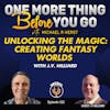 Unlocking the Magic: Creating Fantasy Worlds with J.V. Hilliard