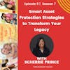 Smart Asset Protection Strategies to Transform Your Legacy w/Scherrie Prince